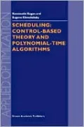 Scheduling: Control-Based Theory and Polynomial-Time Algorithms