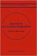 Exercises in Constructive Imagination