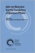 John Von Neumann and the Foundations of Quantum Physics (Vienna Circle Instituate Yearbook 8)