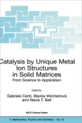 Catalysis by Unique Metal Ion Structures in Solid Matrices