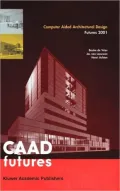 Computer Aided Architectural Design: Futures 2001