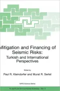 Mitigation and Financing of Seismic Risks: Turkish and International Perspectives