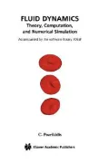 Fluid Dynamics : Theory, Computation, and Numerical Simulation