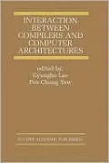Interaction Between Compilers and Computer Architectures