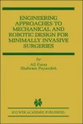 Engineering Approaches to Mechanical and Robotic Design for Minimally Invasive Surgeries