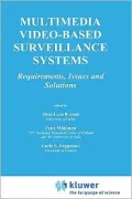 Multimedia Video-Based Surveillance Systems: Requirements, Issues and Solutions
