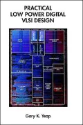 Practical Low Power Digital Vlsi Design