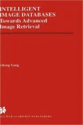 Intelligent Image Databases : Towards Advanced Image Retrieval