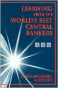 Learning from the World's Best Central Bankers