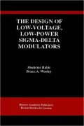 The Design Of Low-Voltage, Low-Power Sigma-Delta Modulators