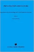 Privatization and Culture: Experiences in the Arts, Heritage and Cultural Industries in Europe