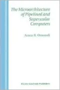 The Microarchitecture of Pipelined and Superscalar Computers
