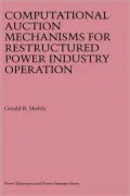 Computational Auction Mechanisms for Restructured Power Industry Operation
