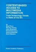 Content-Based Access to Multimedia Information From Technology Trends to State of the Art