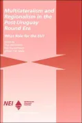 Multilateralism and Regionalism in the Post-Uruguay Round Era