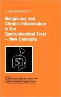 Malignancy and Chronic Inflammation in the Gastrointestinal Tract : New Concepts: Proceedings of the 81st Falk Symposium, Held in Berlin, Germany, November 3-5, 1994