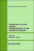 Productivity Growth and the Competitiveness of the American Economy