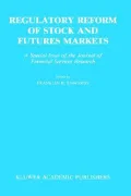 Regulatory Reform of Stock and Futures Markets