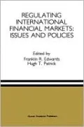 Regulating International Financial Markets: Issues and Policies