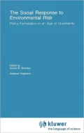 The Social Response to Environmental Risk: Policy Formulation in an Age of Uncertainty