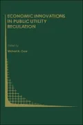Economic Innovations in Public Utility Regulation