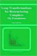 Loop Transformations For Restructuring Compilers, The Foundations