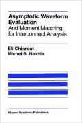 Asymptotic Waveform Evaluation And Moment Matching For Interconnect Analysis