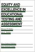 Equity and Excellence in Educational Testing and Assessment