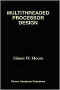 Multithreaded Processor Design