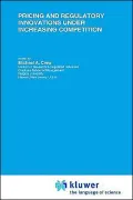 Pricing and Regulatory Innovations under Increasing Competition