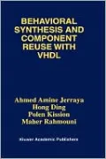 Behavioral Synthesis and Component Reuse with VHDL