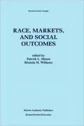 Race, Markets, and Social Outcomes