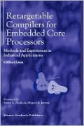 Retargetable Compilers For Embedded Core Processors