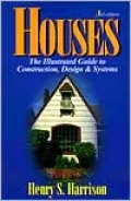Houses : The Illustrated Guide to Construction, Design and Systems