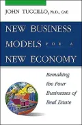 New Business Models for a New Economy Remaking the Four Businesses of Real Estate