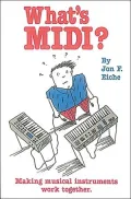 What's MIDI? : Making Musical Instruments Work Together
