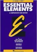 Essential Elements: A Comprehensive Band Method: B-flat Clarinet, Book 1