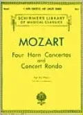 Four Horn Concertos and Concert Rondo: for Horn and Piano: (Schirmer's Library of Musical Classics, Vol. 1807): (Sheet Music)