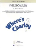 Where's Charley? : Vocal Selections