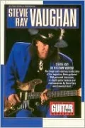 Guitar World Presents Stevie Ray Vaughan: Stevie Ray in His Own Words