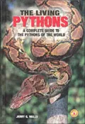 Living Pythons: A Complete Guide to the Pythons of the World