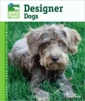 Designer Dogs (Animal Planet Pet Care Library Series)