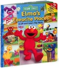 Sesame Street Elmo's Favorite Places: A Lift-and-Learn Flap Book