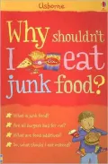 Why Shouldn't I Eat Junk Food?