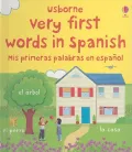 Very First Words in Spanish/Mis Primeras Palabras En Espanol
