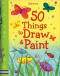 50 Things to Draw and Paint