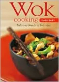Wok Cooking Made Easy: Delicious Meals in Minutes