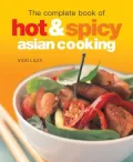Complete Book Of Hot & Spicy Asian Cooking