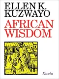 African Wisdom : A Personal Collection of Setswana Proverbs