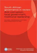 South African Governance in Review: Anti-Corruption, Local Government, Traditional Leadership